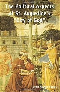 The Political Aspects of St. Augustines City of God (Paperback)