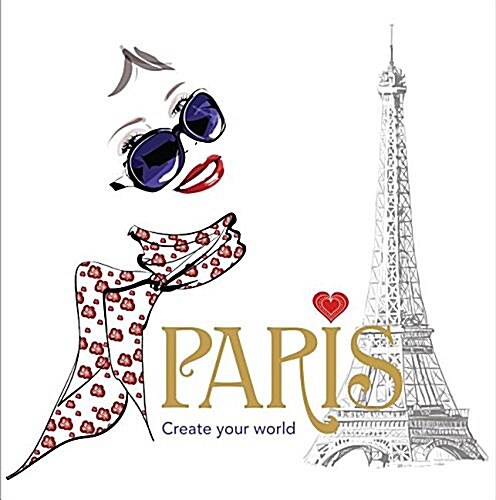 Paris: Create Your World (Paperback)