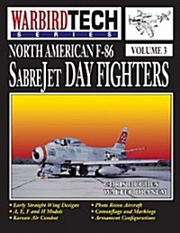 North American F-86 Sabrejet Day Fighters - Wbt Vol.3 (Paperback)