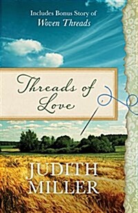 Threads of Love: Also Includes Bonus Story of Woven Threads (Paperback)