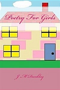 Poetry for Girls: Poetry That Rhymes (Paperback)