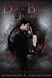Death Before Daylight: Book Three of the Timely Death Trilogy (Paperback)