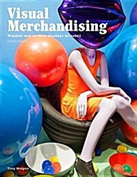 Visual Merchandising, Third edition : Windows and in-store displays for retail (Paperback)
