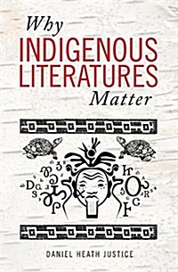 Why Indigenous Literatures Matter (Paperback)