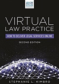 Virtual Law Practice: How to Deliver Legal Services Online (Paperback, 2)