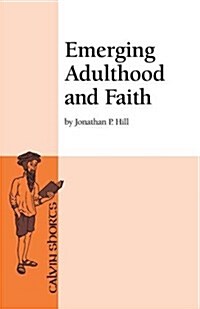 Emerging Adulthood and Faith (Paperback)