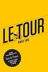 Le Tour: the Cycling Fans Race Log (Paperback)