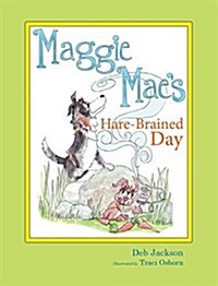 Maggie Maes Hare-Brained Day (Hardcover)