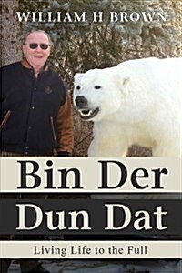 Bin Der Dun DAT: Living Life to the Full (Paperback)