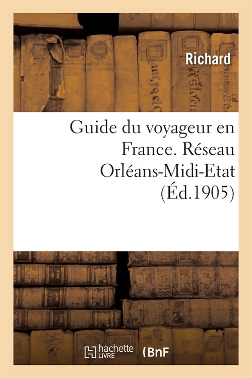 Guide du voyageur en France. R?eau Orl?ns-Midi-Etat (Paperback)