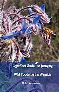 Lightfoot Guide to Foraging - Wild Foods by the Wayside (Paperback)