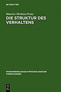 Die Struktur Des Verhaltens (Hardcover, Reprint 2010)
