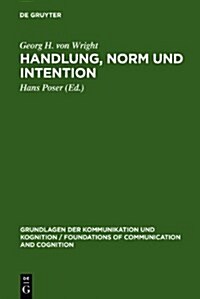 Handlung, Norm Und Intention (Hardcover, Reprint 2011)