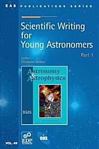 Scientific Writing for Young Astronomers: Part 1 (Hardcover)