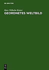 Geordnetes Weltbild (Hardcover, Reprint 2011)