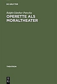 Operette ALS Moraltheater (Hardcover, Reprint 2012)
