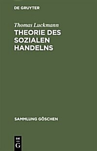 Theorie Des Sozialen Handelns (Hardcover)