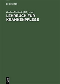 Lehrbuch f? Krankenpflege (Hardcover, Reprint 2012)