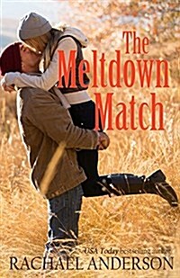 The Meltdown Match (a Romance Novella) (Paperback)