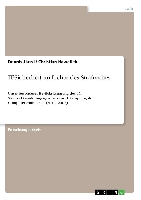 IT-Sicherheit im Lichte des Strafrechts: Unter besonderer Ber?ksichtigung des 41. Strafrechts?derungsgesetzes zur Bek?pfung der Computerkriminalit? (Paperback)