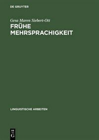 Frühe Mehrsprachigkeit : Probleme des Grammatikerwerbs in multilingualen und multikulturellen Kontexten