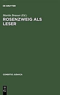 Rosenzweig ALS Leser: Kontextuelle Kommentare Zum 팗tern Der Erl?ung? (Hardcover, Reprint 2013)