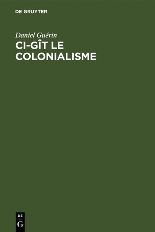 Ci-g? le colonialisme (Hardcover, Reprint 2011)