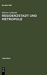 Residenzstadt Und Metropole (Hardcover, Reprint 2012)