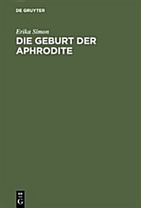 Die Geburt Der Aphrodite (Hardcover, Reprint 2012)