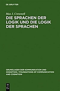 Die Sprachen Der Logik Und Die Logik Der Sprache (Hardcover, Reprint 2012)