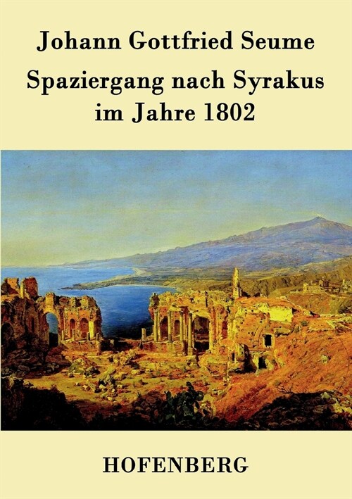 Spaziergang Nach Syrakus Im Jahre 1802 (Paperback)