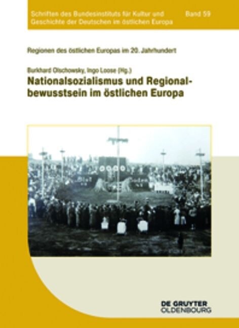 Nationalsozialismus Und Regionalbewusstsein Im ?tlichen Europa (Paperback)