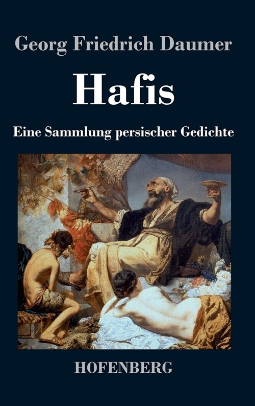 Hafis: Eine Sammlung persischer Gedichte (Hardcover)