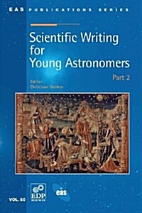 Scientific Writing for Young Astronomers: Part 2 (Hardcover)