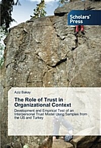 The Role of Trust in Organizational Context (Paperback)