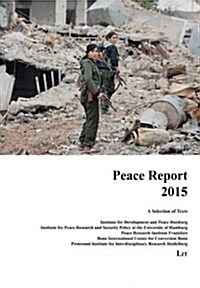 Peace Report 2015, 22: A Selection of Texts (Paperback)