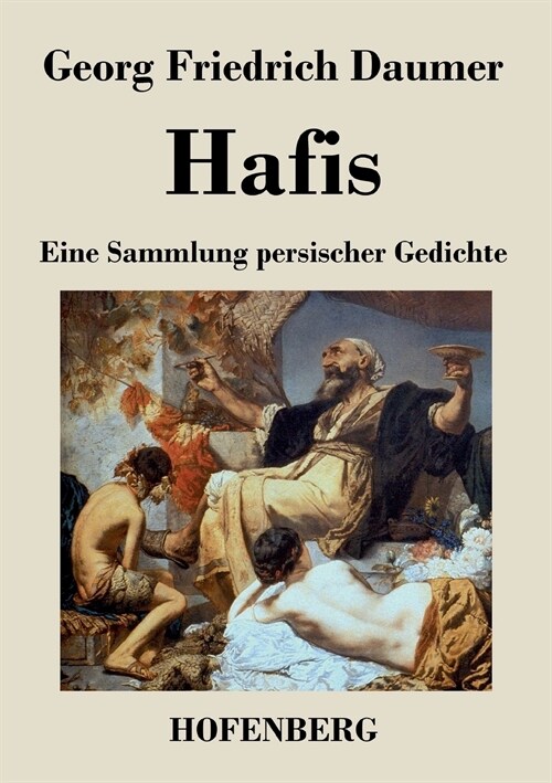 Hafis: Eine Sammlung persischer Gedichte (Paperback)