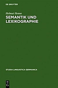 Semantik Und Lexikographie (Hardcover, Reprint 2011)