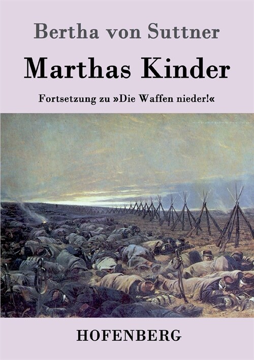 Marthas Kinder: Fortsetzung zu Die Waffen nieder! (Paperback)