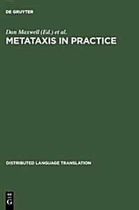 Metataxis in Practice: Dependency Syntax for Multilingual Machine Translation (Hardcover, Reprint 2012)