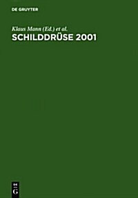 Schilddr?e 2001: Schilddr?e Und Autoimmunit?. Henning-Symposium, 15. Konferenz ?er Die Menschliche Schilddr?e (Hardcover, Reprint 2011)