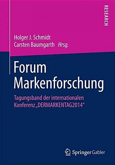 Forum Markenforschung: Tagungsband Der Internationalen Konferenz Dermarkentag2014 (Paperback, 2015)
