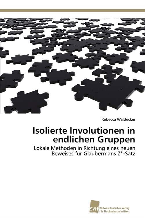 Isolierte Involutionen in Endlichen Gruppen (Paperback)