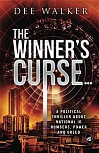 The Winners Curse...: A Political Thriller about National Id Number, Power and Greed (Paperback)