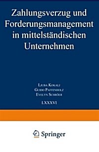 Zahlungsverzug Und Forderungsmanagement in Mittelstandischen Unternehmen (Paperback, 2000 ed.)