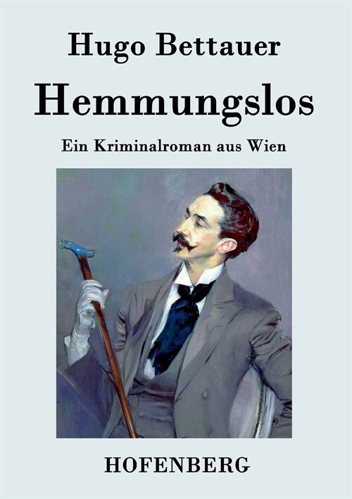 Hemmungslos: Ein Kriminalroman aus Wien (Paperback)