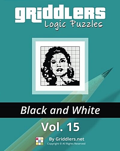 Griddlers Logic Puzzles: Black and White (Paperback)