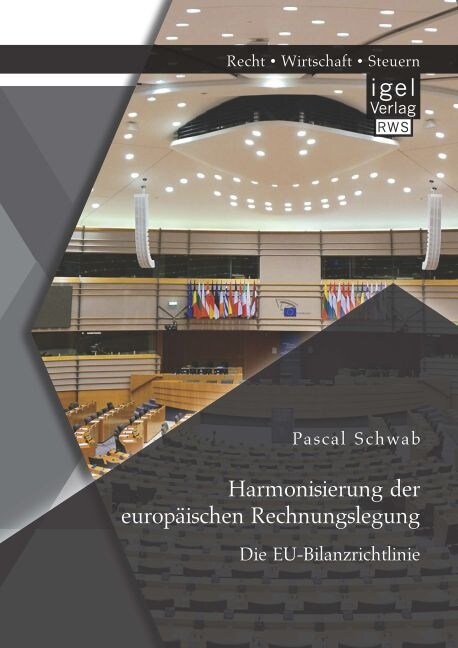 Harmonisierung der europ?schen Rechnungslegung: Die EU-Bilanzrichtlinie (Paperback)