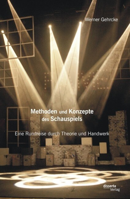 Methoden Und Konzepte Des Schauspiels: Eine Rundreise Durch Theorie Und Handwerk (Paperback)