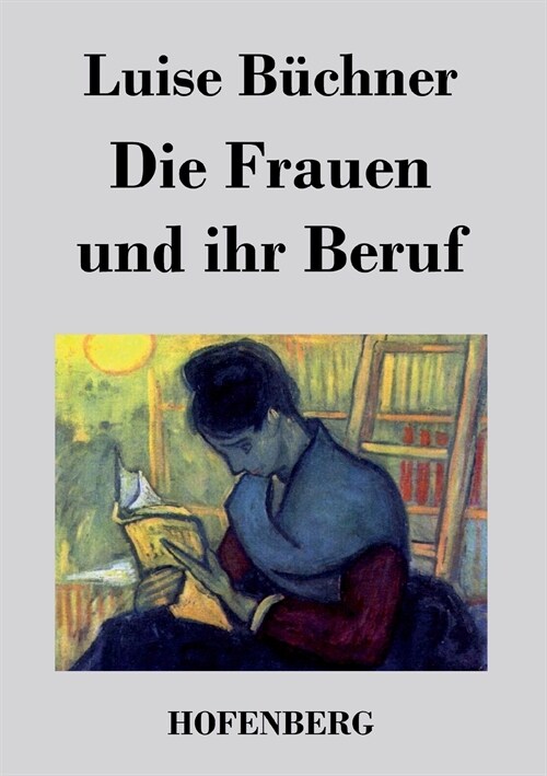 Die Frauen Und Ihr Beruf (Paperback)